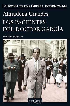 LOS PACIENTES DEL DOCTOR GARCÍA EPISODIOS DE UNA GUERRA INTERMINABLE 4 | 9788490664322 | GRANDES, ALMUDENA