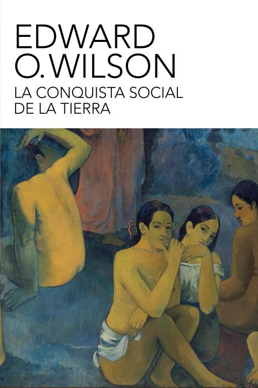 CONQUISTA SOCIAL DE LA TIERRA | 9788499921518 | WILSON,EDWARD O.
