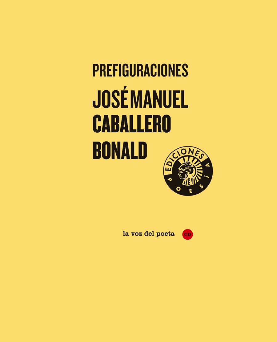 PREFIGURACIONES | 9788487619533 | CABALLERO BONALD,JOSE M.