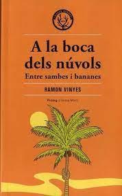 A LA BOCA DELS NÚVOLS. ENTRE SAMBES I BANANES | 9788412316582 | VINYES CLUET, RAMON