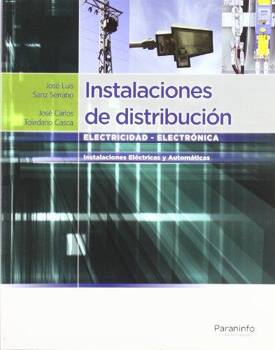 INSTALACIONES DE DISTRIBUCION. INSTALACIONES ELECTRICAS Y AUTOMATICAS | 9788497327749 | TOLEDANO GASCA,JOSE CARLO SANZ SERRANO,JOSE LUIS