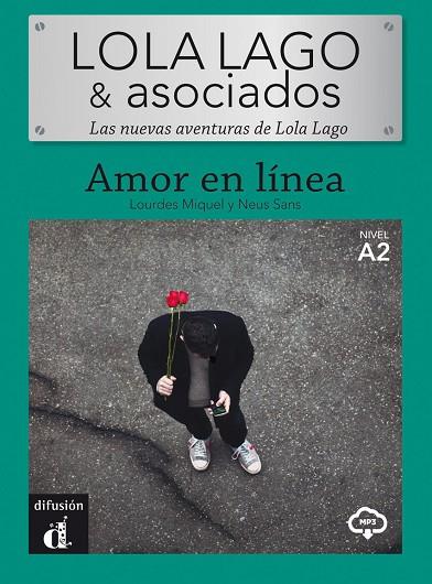 AMOR EN LÍNEA. LOLA LAGO & ASOCIADOS | 9788418032097 | MIQUEL LÓPEZ, LOURDES/SANS BAULENAS, NEUS