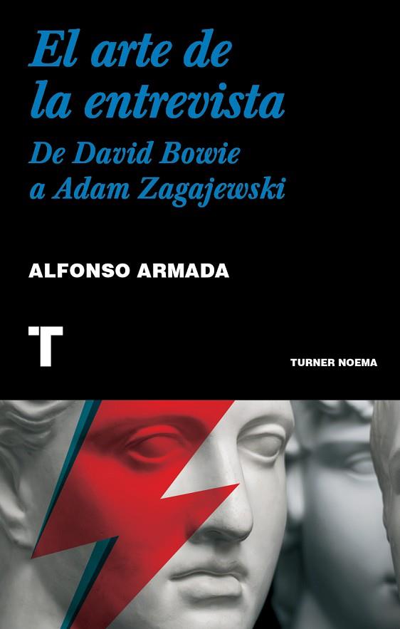 EL ARTE DE LA ENTREVISTA. DE DAVID BOWIE A ADAM ZAGAJEWSKI | 9788418895579 | ARMADA, ALFONSO