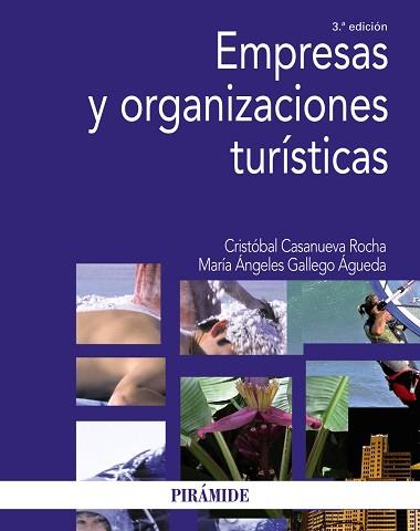 EMPRESAS Y ORGANIZACIONES TURISTICAS | 9788436836028 | CASANUEVA ROCHA,CRISTOBAL GALLEGO AGUEDA,MARIA ANGELES