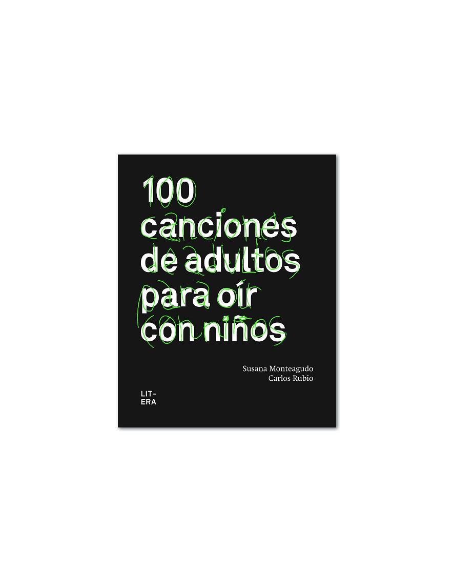 100 CANCIONES DE ADULTOS PARA OIR CON NIÑOS | 9788494029257 | RUBIO,CARLOS MONTEAGUDO,SUSANA