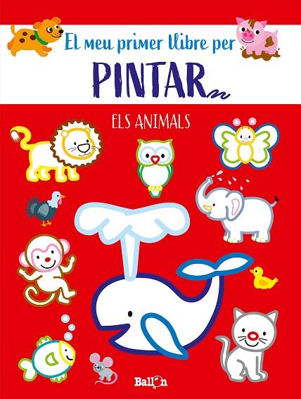 ANIMALS-EL MEU PRIMER LLIBRE PER PINTAR | 9789403225586 | BALLON