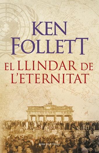 LLINDAR DE L,ETERNITAT. THE CENTURY 3 | 9788415961079 | FOLLETT,KEN