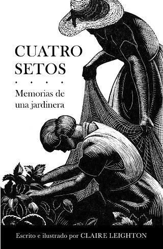 CUATRO SETOS. MEMORIAS DE UNA JARDINERA | 9788466345927 | LEIGHTON, CLARE