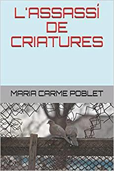 L'ASSASSI DE CRIATURES | 9781726765688 | POBLET,MARIA CARME