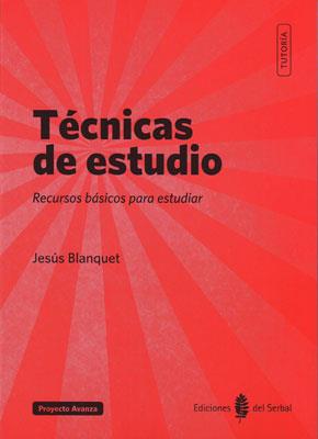 TECNICAS DE ESTUDIO. RECURSOS BASICOS PARA ESTUDIAR | 9788476286920 | BLANQUET,JESUS