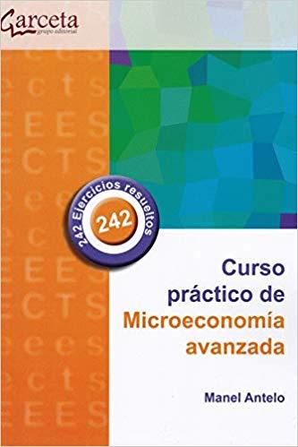 CURSO PRÁCTICO DE MICROECONOMÍA AVANZADA | 9788417289195 | ANTELO SUÁREZ, MANEL