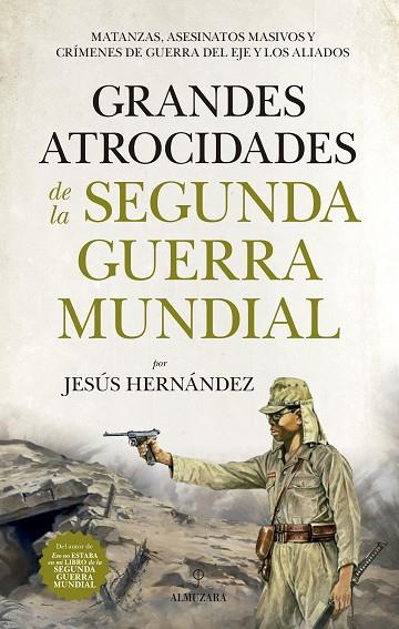 GRANDES ATROCIDADES DE LA SEGUNDA GUERRA MUNDIAL | 9788417558055 | HERNANDEZ,JESUS