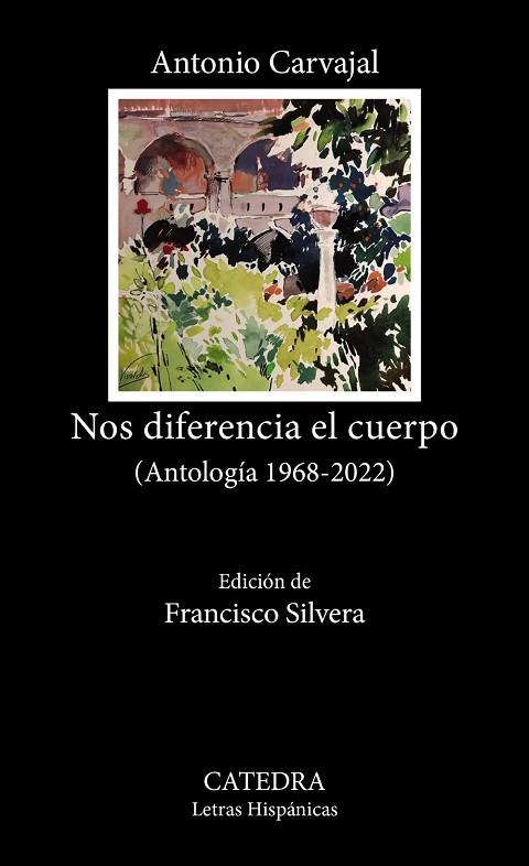 NOS DIFERENCIA EL CUERPO. (ANTOLOGÍA 1968-2022) | 9788437647043 | CARVAJAL, ANTONIO