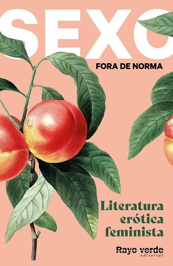 SEXO FORA DE NORMA. LITERATURA ERÓTICA FEMINISTA | 9788417925932 | VARIOS AUTORES