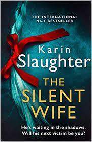THE SILENT WIFE | 9780008303495 | SLAUGHTER, KARIN