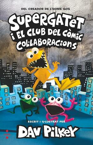 COL·LABORACIONS SUPERGATET I EL CLUB DEL CÒMIC 4 | 9788466154253 | PILKEY, DAV