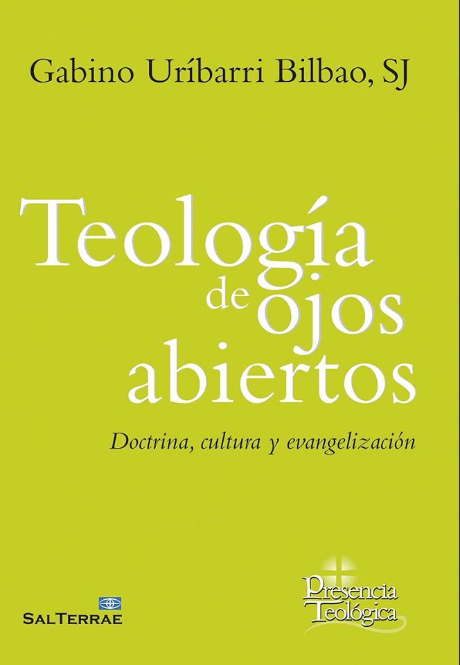TEOLOGÍA DE LOS OJOS ABIERTOS. DOCTRINA, CULTURA Y EVANGELIZACIÓN. | 9788429327953 | URIBARRI, GABINO