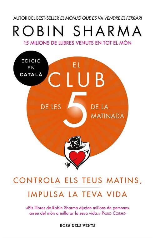 EL CLUB DE LES 5 DE LA MATINADA. CONTROLA ELS TEUS MATINS, IMPULSA LA TEVA VIDA | 9788417444396 | SHARMA, ROBIN