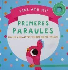  PRIMERES PARAULES. SEGUEIX L´OCELL PER APRENDRE MOLTES PARAULES | 9788413348117
