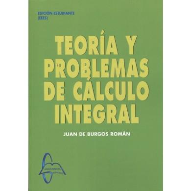 TEORÍA Y PROBLEMAS DE CÁLCULO INTEGRAL | 9788416806812 | BURGOS ROMÁN, JUAN DE
