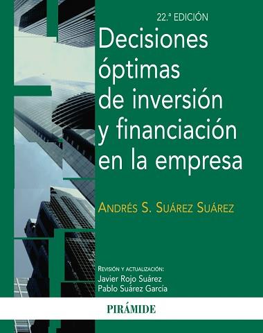 DECISIONES OPTIMAS DE INVERSION Y FINANCIACION EN LA EMPRESA | 9788436829839 | SUAREZ SUAREZ,ANDRES