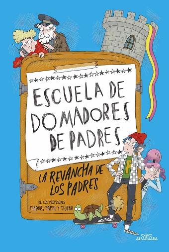 LA REVANCHA DE LOS PADRES. ESCUELA DE DOMADORES DE PADRES | 9788420456850 | RUBIO, MARÍA