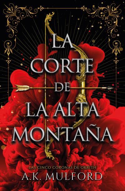 LA CORTE DE LA ALTA MONTAÑA. LAS CINCO CORONAS DE OKRITH 1 | 9788419030382 | MULFORD, A.K.