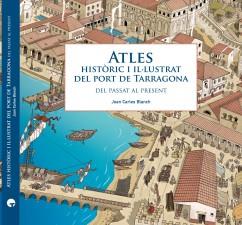 ATLES HISTÒRIC I IL·LUSTRAT DEL PORT DE TARRAGONA. DEL PASSAT AL PRESENT | 9788409147519 | BLANC, JOAN CARLES