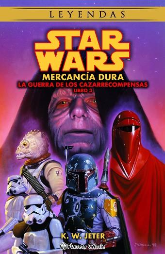 STAR WARS LAS GUERRAS DE LOS CAZARRECOMPENSAS Nº 03/03 MERCANCÍA DURA (NOVELA) | 9788411121484 | JETER, K.W.