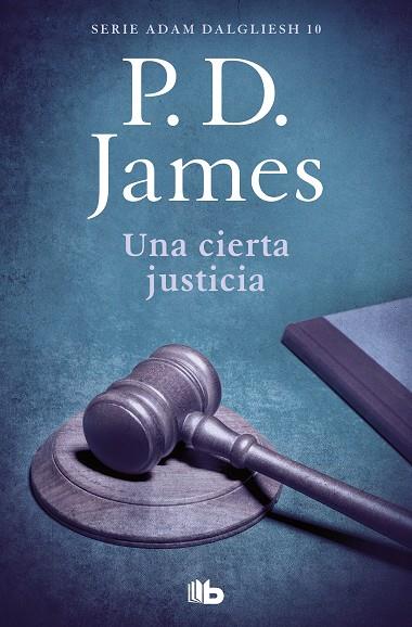UNA CIERTA JUSTICIA (ADAM DALGLIESH 10) | 9788490708859 | JAMES, P.D.