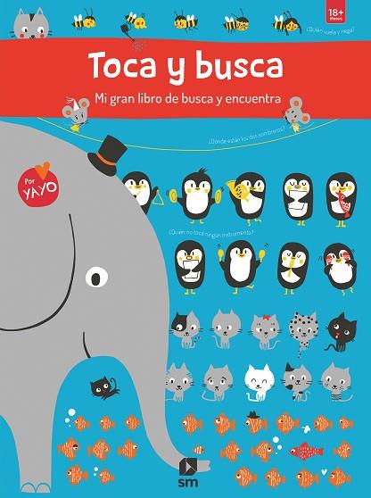 TOCA Y BUSCA. MI GRAN LIBRO DE BUSCA Y ENCUENTRA | 9788491825364 | KAWAMURA, YAYO