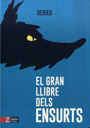 EL GRAN LLIBRE DELS ENSURTS | 9788417374341 | THIERRY DEDIEU