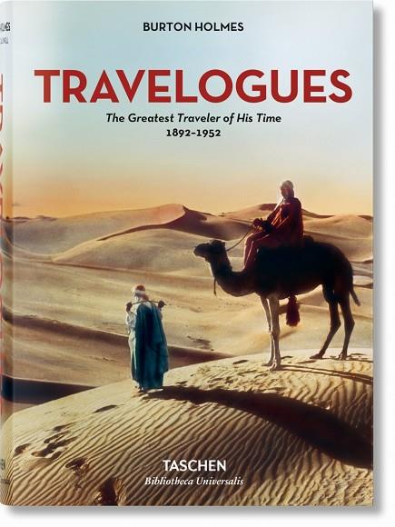 TRAVELOGUES. THE GREATEST TRAVELER OF HIS TIME 1892-1952 | 9783836557801 | BURTON HOLMES