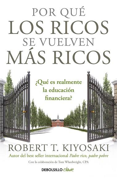 POR QUÉ LOS RICOS SE VUELVEN MÁS RICOS. QUE ES REALMENTE LA EDUCACION FINANCIERA? | 9788466355414 | KIYOSAKI, ROBERT T.