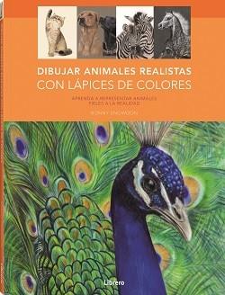 DIBUJO; REALISTA; COLOR; LAPICES; ANIMALES | 9788411540049 | SNOWDON, BONNY
