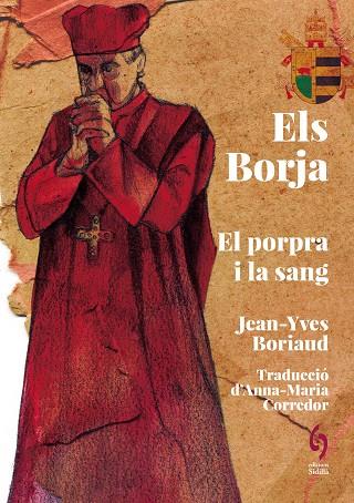 ELS BORJA. EL PORPRA I LA SANG      | 9788412730869 | BORIAUD, JEAN-YVES