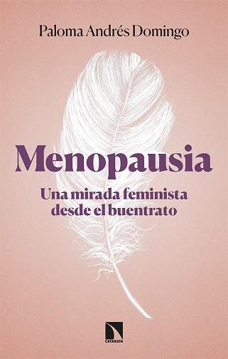 MENOPAUSIA. UNA MIRADA FEMINISTA DESDE EL BUENTRATO | 9788413524672 | ANDRÉS DOMINGO, PALOMA