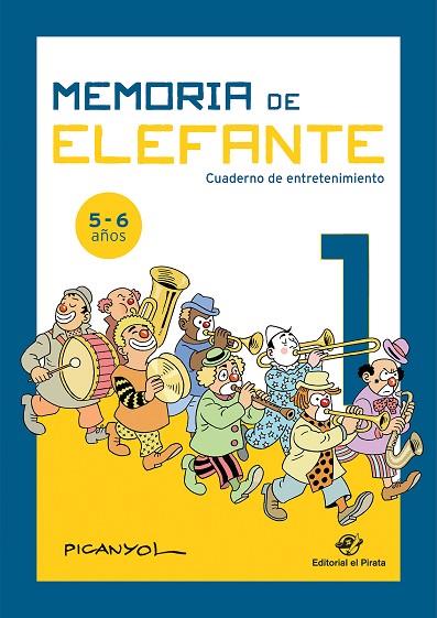 MEMORIA DE ELEFANTE 1: CUADERNO DE ENTRETENIMIENTO 5-6 AÑOS | 9788417210472 | MARTÍNEZ PICANYOL, JOSEP LLUÍS