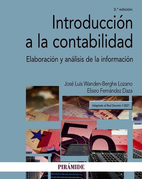 INTRODUCCIÓN A LA CONTABILIDAD. ELABORACIÓN Y ANÁLISIS DE LA INFORMACIÓN | 9788436845709 | WANDEN-BERGHE, JOSÉ LUIS/FERNÁNDEZ DAZA, ELISEO