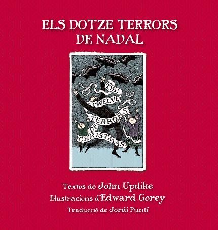 ELS DOTZE TERRORS DE NADAL | 9788415539865 | UPDIKE,JOHN GOREY,EDWARD
