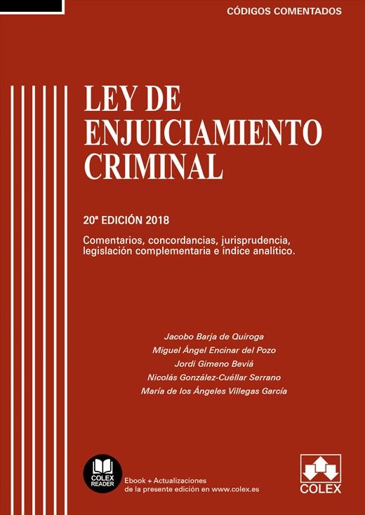 LEY DE ENJUICIAMIENTO CRIMINAL COMENTADA. COMENTARIOS, CONCORDANCIAS, JURISPRUDENCIA, LEGISLACIÓN COMPLEMENTARIA E ÍNDICE | 9788417135478 | BARJA DE QUIROGA, JACOBO/ENCINAR DEL POZO, MIGUEL ÁNGEL/GIMENO BEVIÁ, JORDI/GONZÁLEZ-CUÉLLAR SERRANO