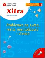 XIFRA MATEMATIQUES PROBLEMES DE SUMA, RESTA, MULTIPLICACIO I DIVISIO | 9788431680954 | FRAILE MARTIN, JAVIER