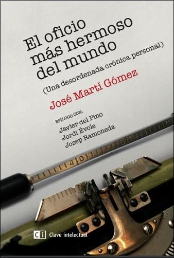OFICIO MAS HERMOSO DEL MUNDO | 9788494433818 | MARTI GOMEZ,JOSE
