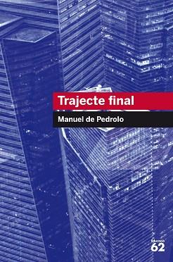 TRAJECTE FINAL | 9788492672738 | PEDROLO,MANUEL DE