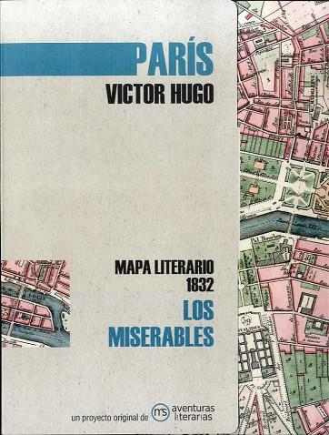 PARÍS LOS MISERABLES MAPA LITERARIO 1832 | 9788412048339 | HUGO, VICTOR