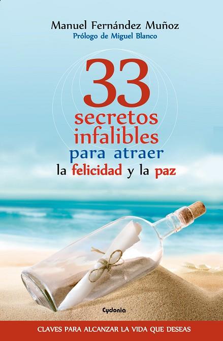 33 SECRETOS INFALIBLES PARA ATRAER LA FELICIDAD Y LA PAZ | 9788494508479 | FERNANDEZ MUÑOZ,MANUEL