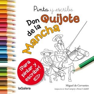 DON QUIJOTE DE LA MANCHA. PINTA Y ESCRIBE | 9788424657628 | CALAFELL,ROSER CAMPOY,ANA