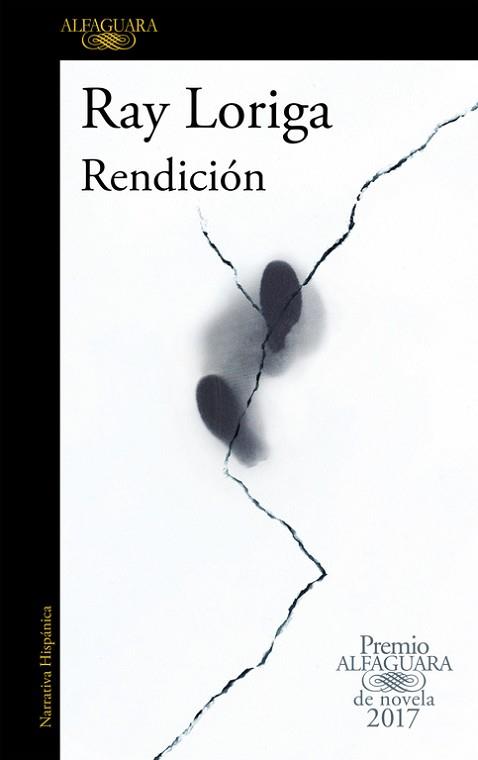 RENDICIÓN (PREMIO ALFAGUARA DE NOVELA 2017) | 9788420426860 | LORIGA, RAY