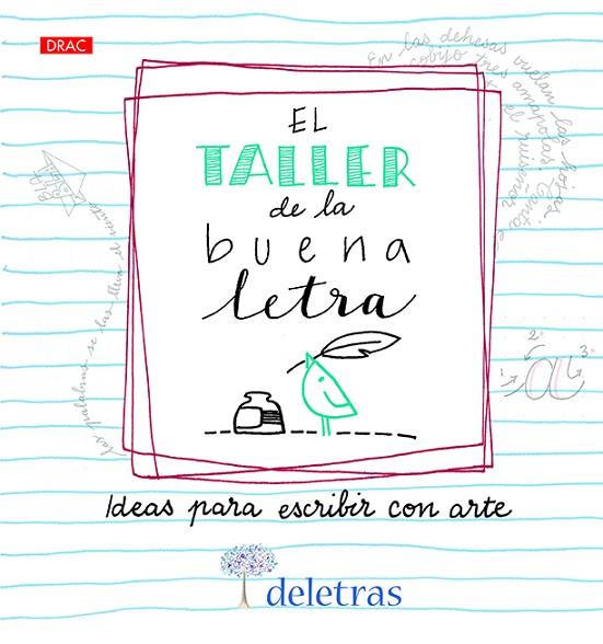 EL TALLER DE LA BUENA LETRA. IDEAS PARA ESCRIBIR CON ARTE | 9788498746198 | COLL, ANNA/VILLALOBOS, BELCHA