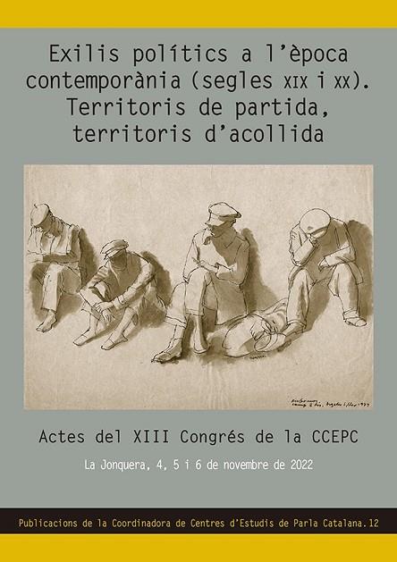 EXILIS POLÍTICS A L'ÈPOCA CONTEMPORÀNIA (SEGLES XIX I XX). TERRITORIS DE PARTIDA, TERRITORIS D´COLLIDA | 9788413563275 | VVAA